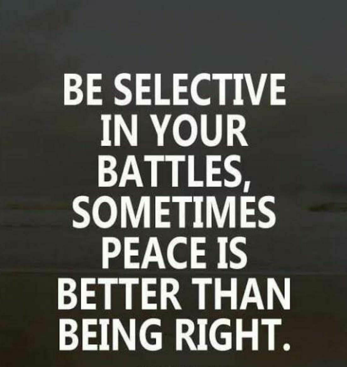 Not every battle is worth fighting for