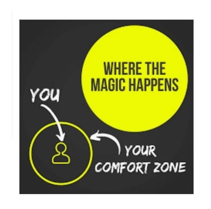 Get out of your Comfort Zone